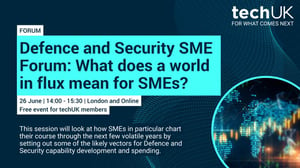 Explore the impact of global conflicts on UK Defence and Security SMEs at the upcoming TechUk forum. Join experts for insights on navigating a world in flux. Register now.